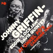 The Eddie "Lockjaw" Davis - Johnny Griffin Quintet, At Onkel Pö's Carnegie Hall Hamburg 1975 (CD)
