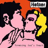 Hefner, Breaking God's Heart (LP)