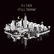DJ Taye, Still Trippin' (CD)