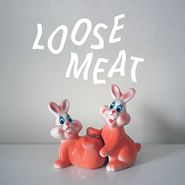 Loose Meat, Loose Meat (LP)