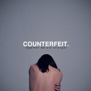 Counterfeit, Together We Are Stronger (CD)