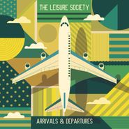 The Leisure Society, Arrivals & Departures (LP)