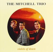 The Mitchell Trio, Violets Of Dawn (CD)
