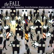 The Fall, Live At The Corn Exchange, King's Lynn 1996 (CD)