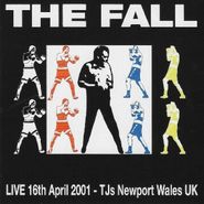 The Fall, Live At TJs Newport Wales 2001 (CD)