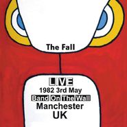 The Fall, Live At Band On The Wall Manchester 1982 (CD)