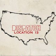 Dispatch, Location 13 (LP)