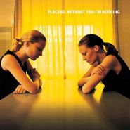 Placebo, Without You I'm Nothing (LP)