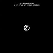 Galcher Lustwerk, 200% Galcher (Selection) (LP)