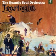 The Quantic Soul Orchestra, Tropidelico (CD)