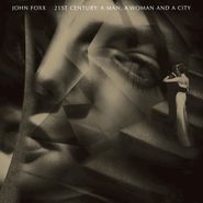 John Foxx, 21st Century: A Man, A Woman And A City (CD)
