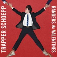 Trapper Schoepp, Rangers & Valentines (LP)
