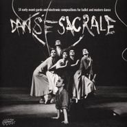 Various Artists, Danse Sacrale: 14 Early Avant-Garde and Electronic Compositions For Ballet & Modern Dance (LP)