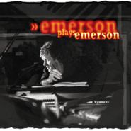 Keith Emerson, Emerson Plays Emerson (CD)