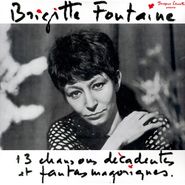 Brigitte Fontaine, 13 Chansons Décadentes Et Fantasmagoriques (LP)