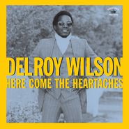 Delroy Wilson, Here Comes The Heartaches (LP)
