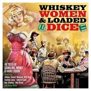 Various Artists, Whiskey, Women & Loaded Dice (CD)