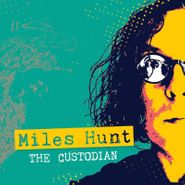 Miles Hunt, The Custodian (CD)