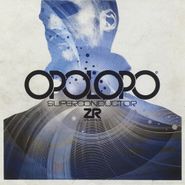 Opolopo, Superconductor (CD)