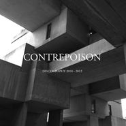 Contrepoison, Discography 2010-2012 (LP)