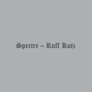 Spectre, Ruff Kutz [2 x 12"] (LP)