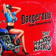 The Hydromatics, Dangerous (LP)