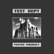 Test Dept., Tested Product [Record Store Day] (12")