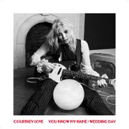 Courtney Love, You Know My Name / Wedding Day (7")