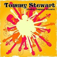 Tommy Stewart, Make Happy Music (CD)
