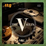 Various Artists, FTG Presents The Vaults Vol. 6 (CD)