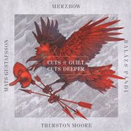 Merzbow, Cuts Of Guilt, Cuts Deeper (LP)