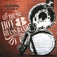 The Hot 8 Brass Band, Vicennial: 20 Years Of The Hot 8 Brass Band (CD)