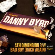 Danny Byrd, 4th Dimension B/W Bad Boy (Back Again) (12")