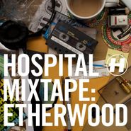 Various Artists, Hospital Mixtape: Etherwood (CD)