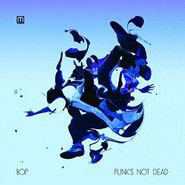 Bop, Punk's Not Dead [Bonus CD] (LP)