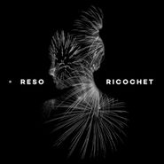 Reso, Ricochet (CD)