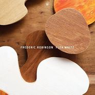Frederic Robinson, Flea Waltz (CD)