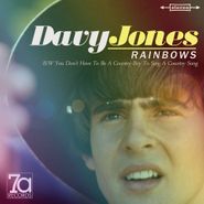 Davy Jones, Rainbows / You Don't Have To Be A Country Boy To Sing A Country Song (7")