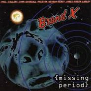 Brand X, Missing Period (CD)