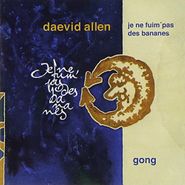 Daevid Allen, Je Ne Fuim' Pas Des Bananes (CD)