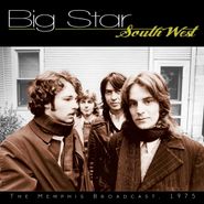 Big Star, South West: The Memphis Broadcast, 1975 (CD)