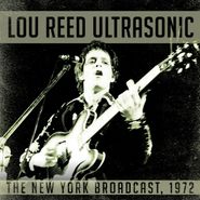 Lou Reed, Ultrasonic: The New York Broadcast, 1972 (CD)