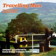 Duncan Browne, Travelling Man [OST] (CD)