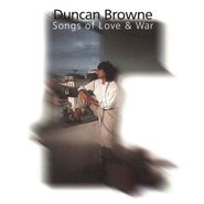 Duncan Browne, Songs Of Love & War (CD)