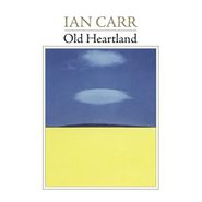 Ian Carr, Old Heartland (CD)