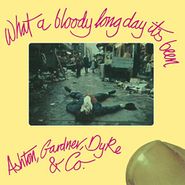 Ashton, Gardner & Dyke, What A Bloody Long Day It's Been (CD)