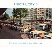 Various Artists, Electri_city 2: Elektronische Musik Aus Düsseldorf (CD)