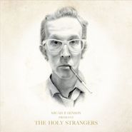 Micah P. Hinson, Presents The Holy Strangers (LP)