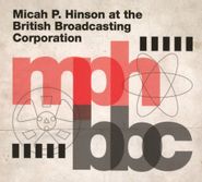 Micah P. Hinson, Micah P. Hinson At The British Broadcasting Corporation (CD)