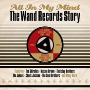 Various Artists, All In My Mind: The Wand Record Story (CD)